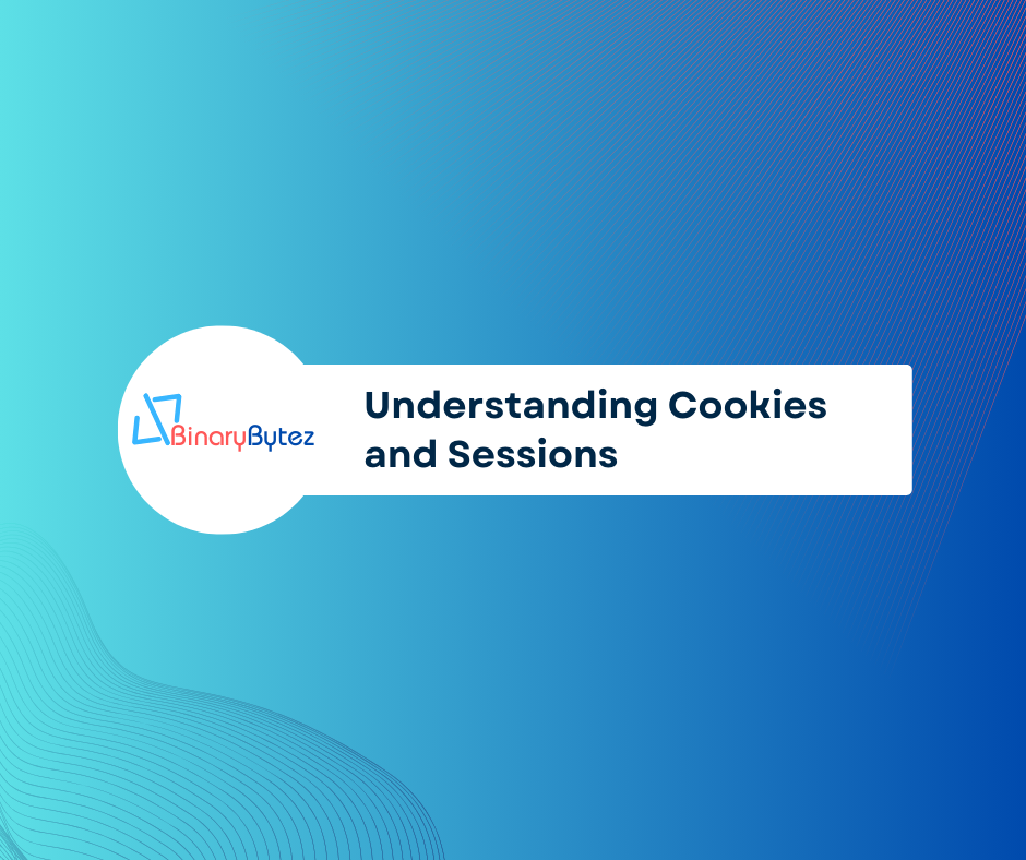 Understanding Cookies and Sessions in Web Development