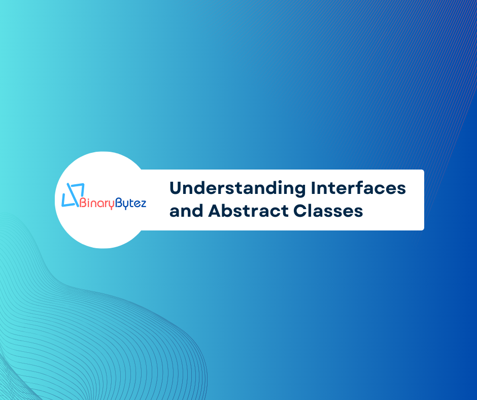 Understanding Interfaces and Abstract Classes