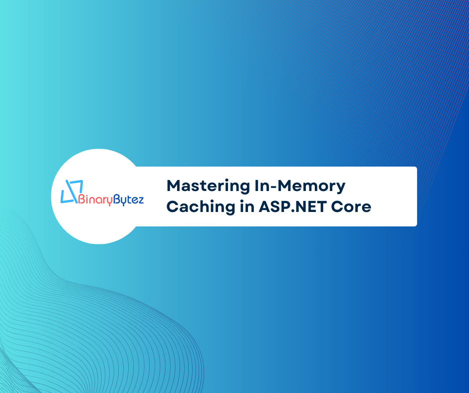 Mastering In-Memory Caching in ASP.NET Core